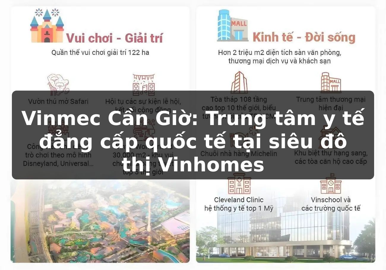 Vinmec Cần Giờ: Trung tâm y tế đẳng cấp quốc tế tại siêu đô thị Vinhomes